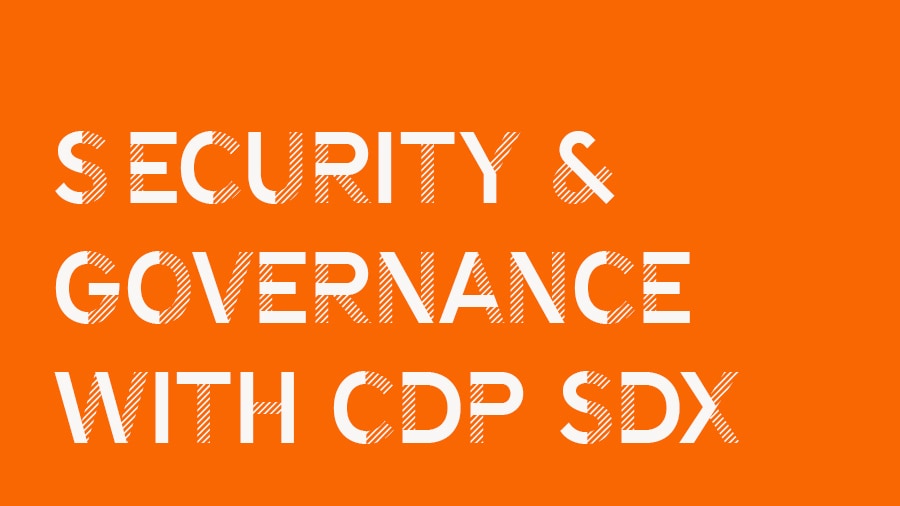 Security & governance with CDP SDX