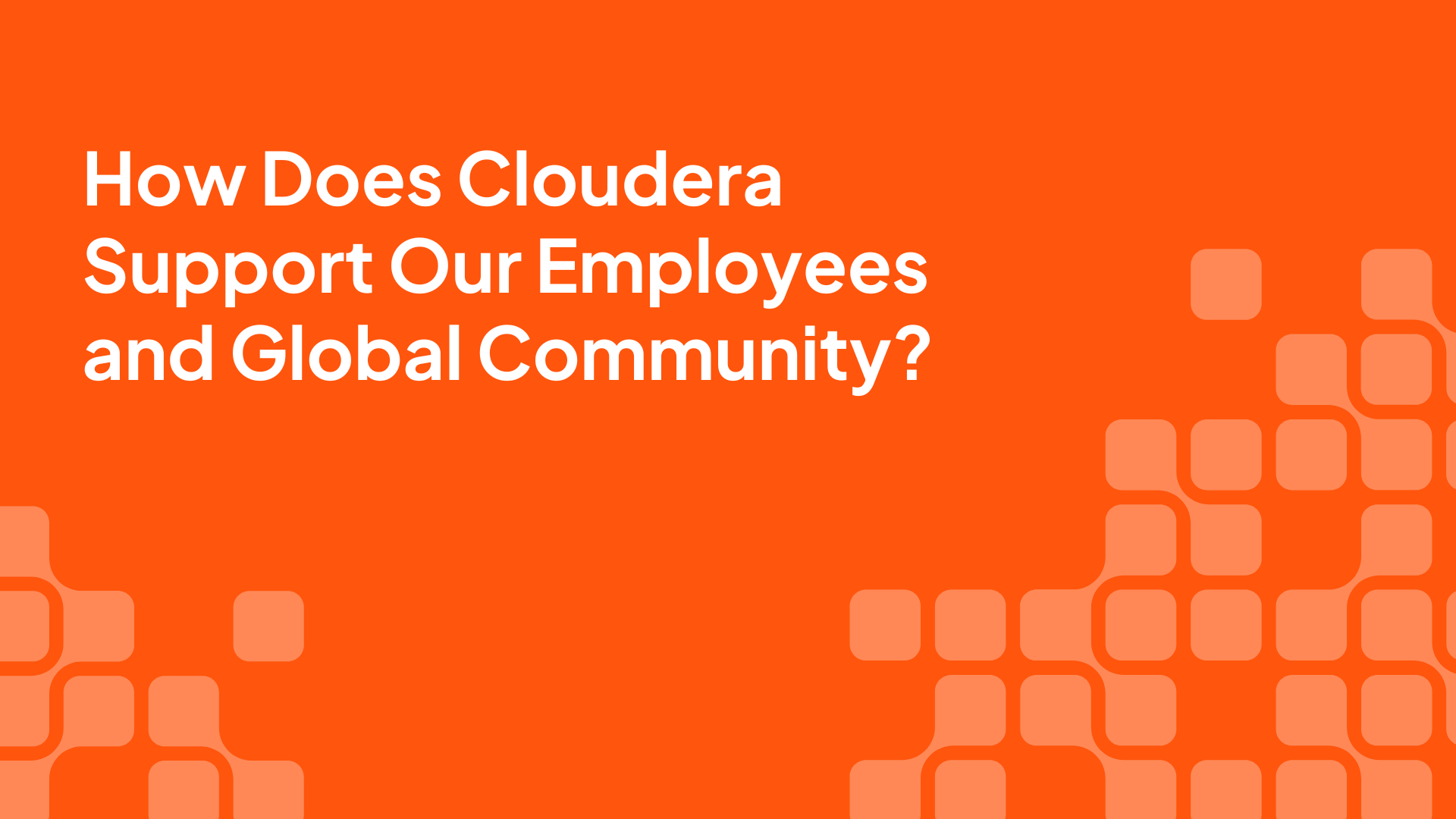 Cloudera Corporate Social Responsibility Cloudera Corporate Social Responsibility