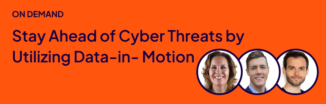 Stay ahead of cyber threats by utilizing Data-in-Motion