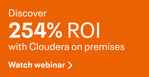 Discover 254% ROI with Cloudera On Premises