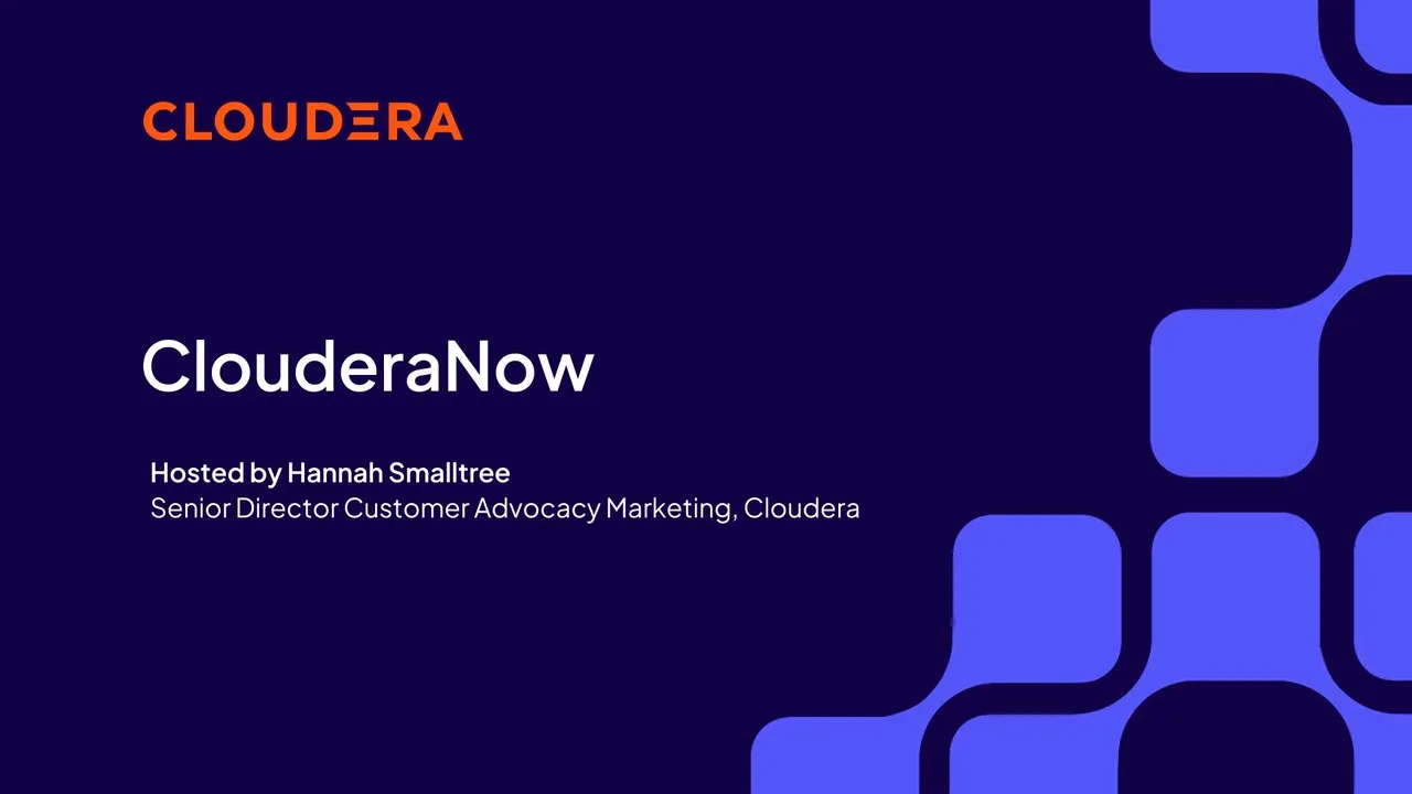 Watch ClouderaNOW July session